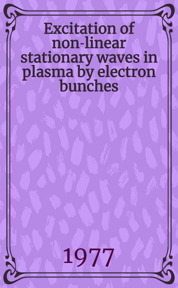 Excitation of non-linear stationary waves in plasma by electron bunches
