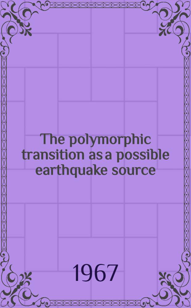 The polymorphic transition as a possible earthquake source