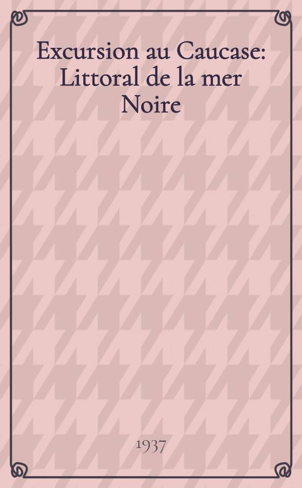 Excursion au Caucase : Littoral de la mer Noire