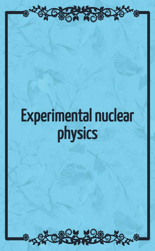 Experimental nuclear physics