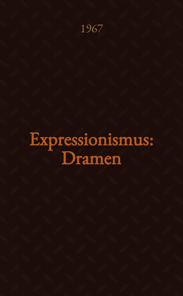 Expressionismus : Dramen