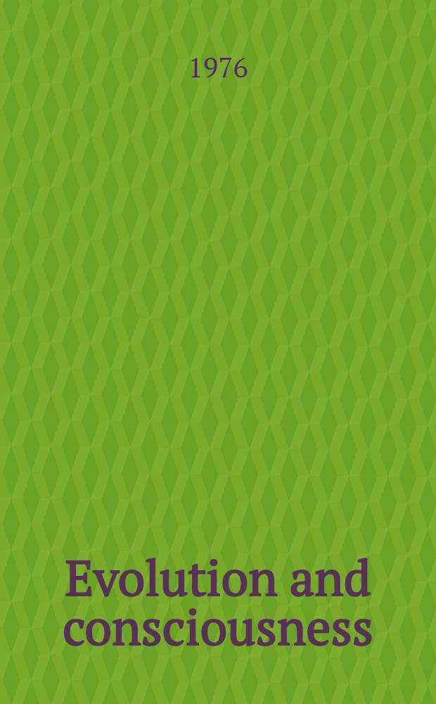 Evolution and consciousness : Human system in transition