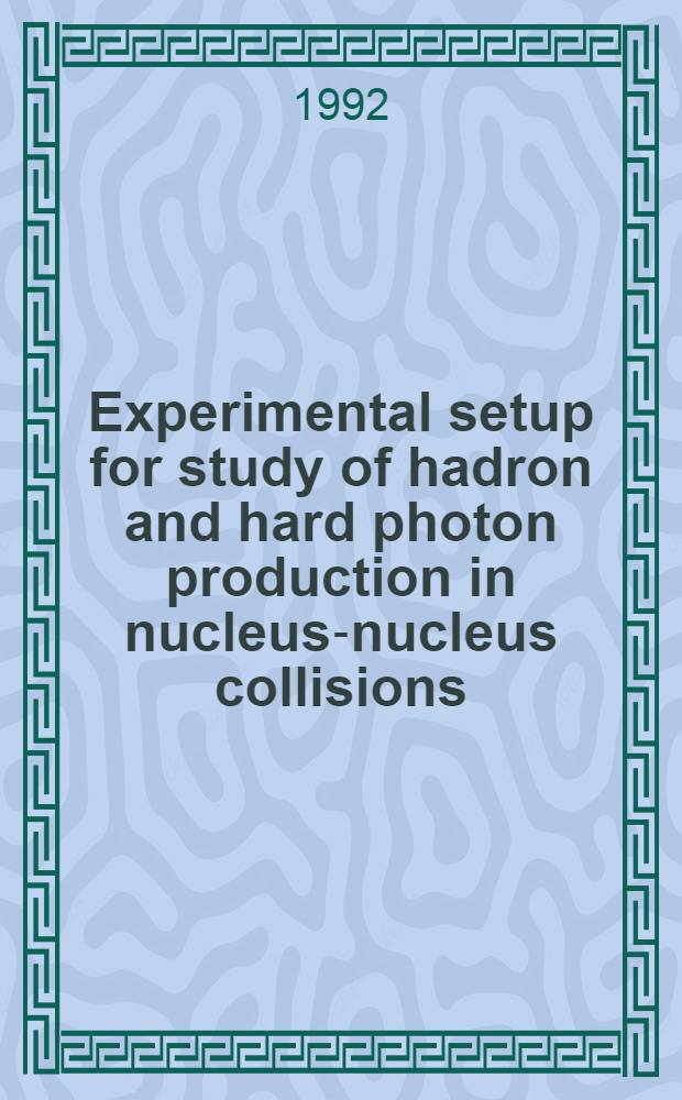 Experimental setup for study of hadron and hard photon production in nucleus-nucleus collisions