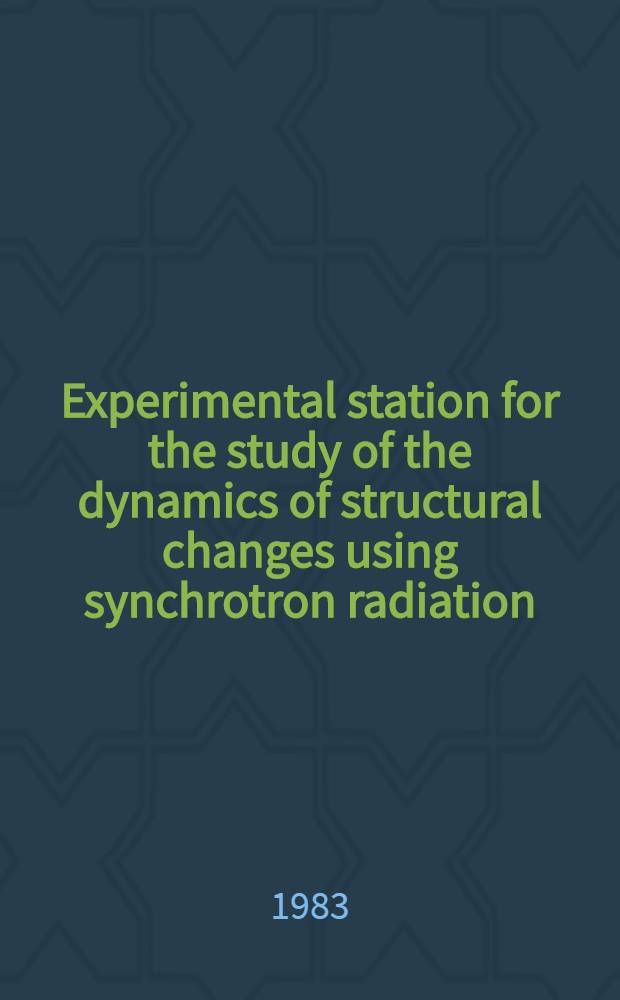Experimental station for the study of the dynamics of structural changes using synchrotron radiation