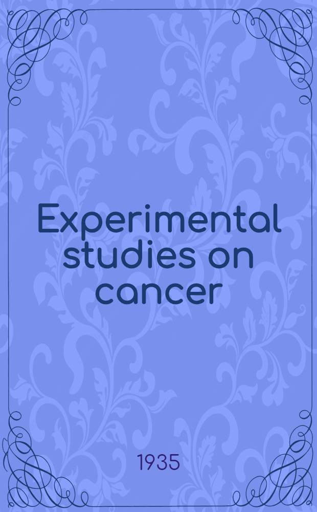 Experimental studies on cancer