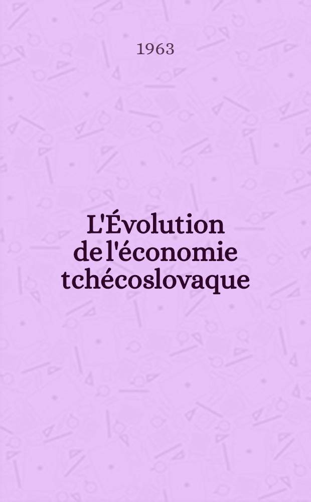 L'Évolution de l'économie tchécoslovaque