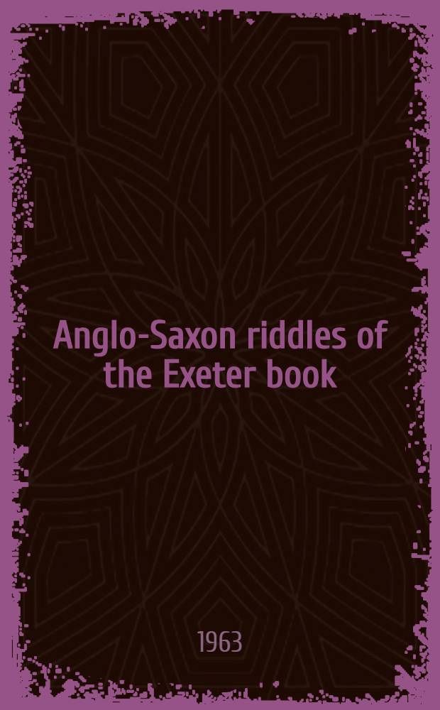 Anglo-Saxon riddles of the Exeter book
