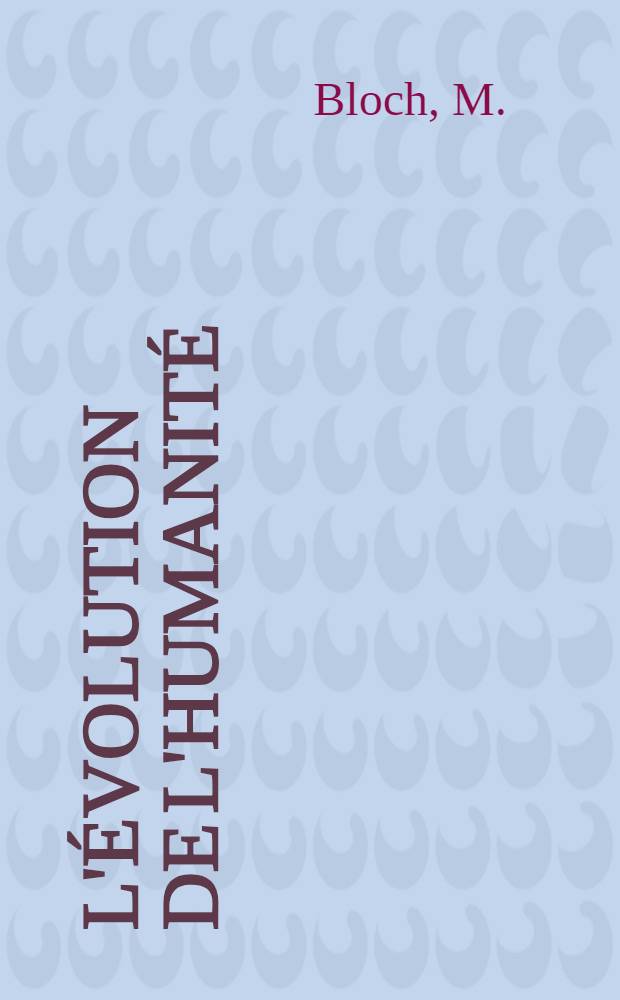 L'Évolution de l'humanité : Synthèse collective. [34] : La société féodale