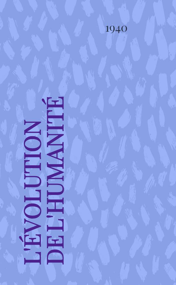 L'Évolution de l'humanité : Synthèse collective. [34bis] : La société féodale
