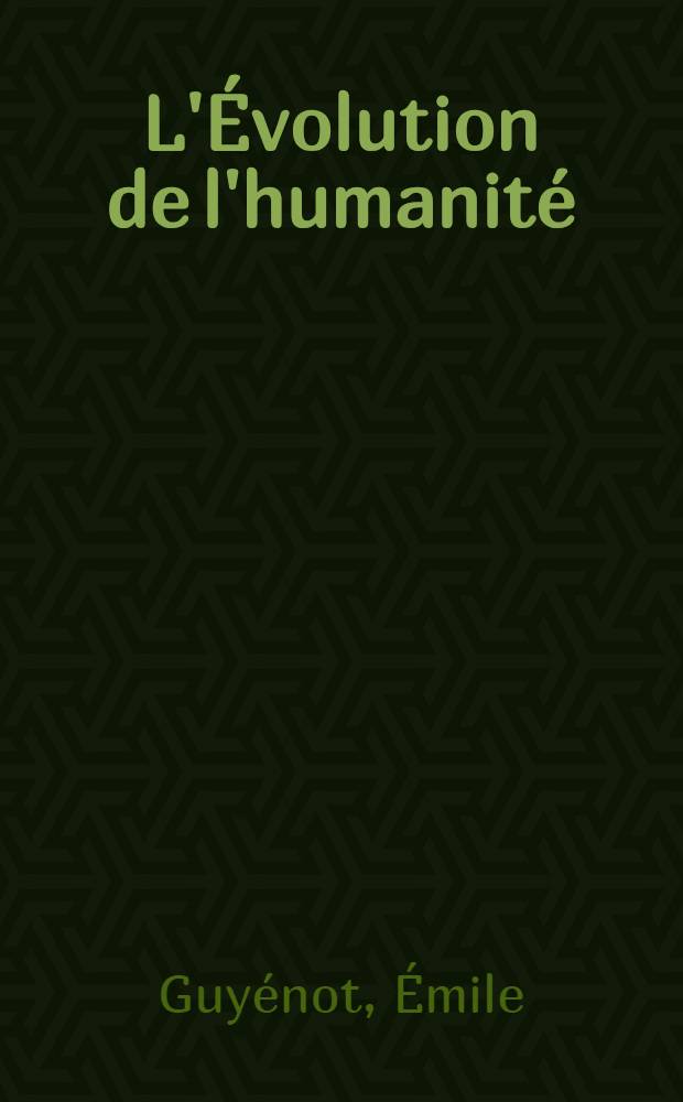 L'Évolution de l'humanité : Synthèse collective. LXVIII : Les sciences de la vie aux XVII-e et XVIII-e siècles