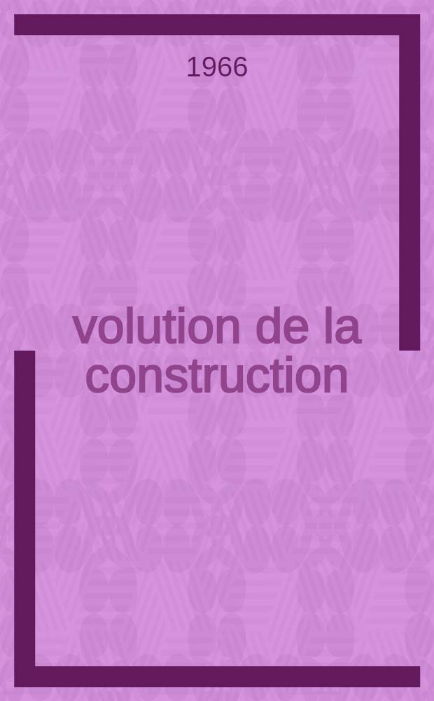 Évolution de la construction : Réalisations et perspectives [Recueil]. T. 2