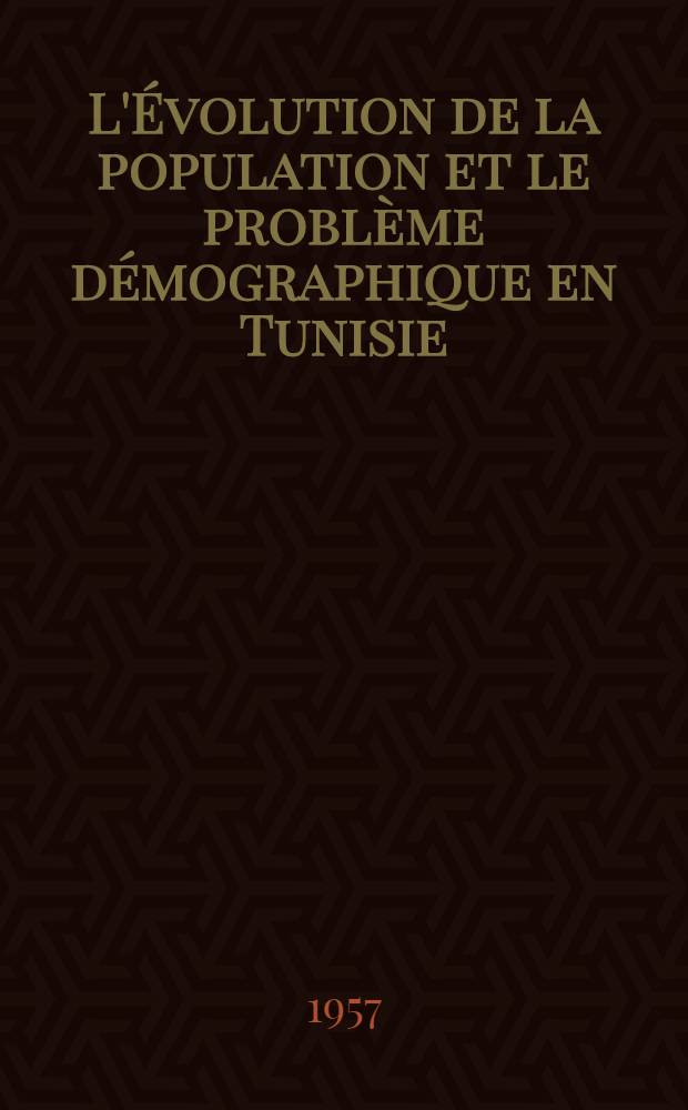 L'Évolution de la population et le problème démographique en Tunisie