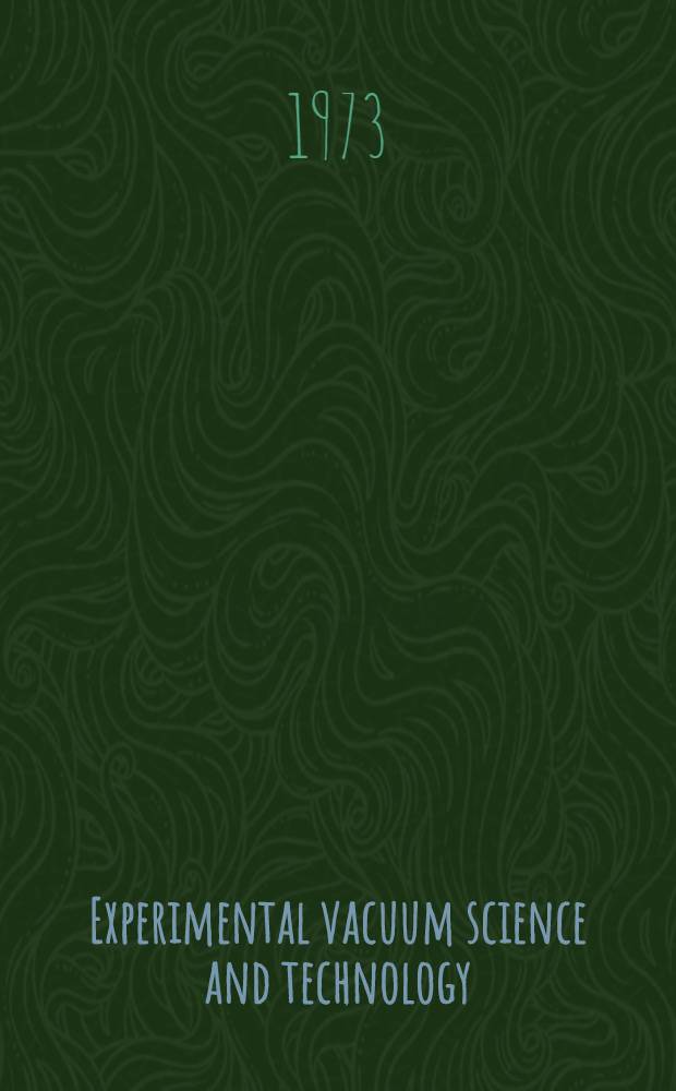 Experimental vacuum science and technology