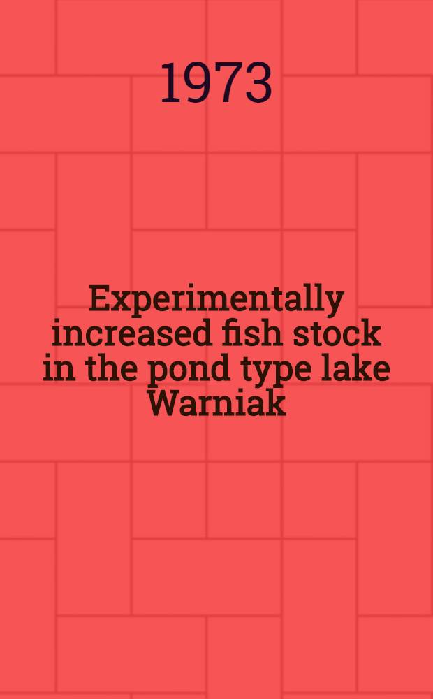 Experimentally increased fish stock in the pond type lake Warniak