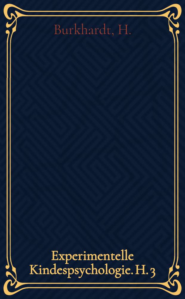 Experimentelle Kindespsychologie. H. 3 : Über Verlagerung räumlicher Gestalten