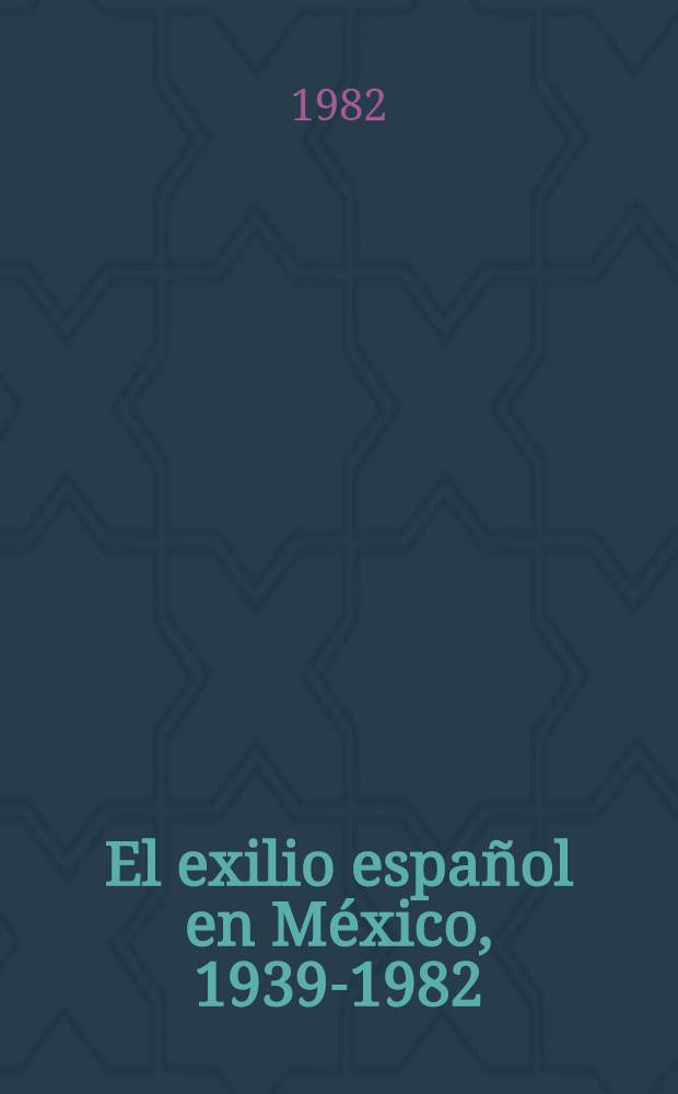 El exilio español en México, 1939-1982