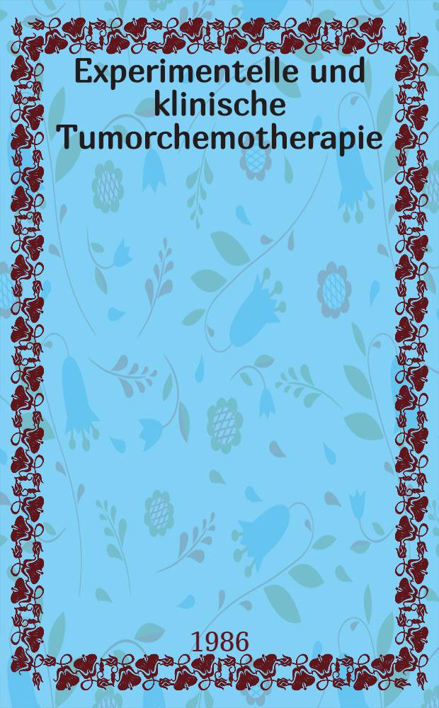 Experimentelle und klinische Tumorchemotherapie