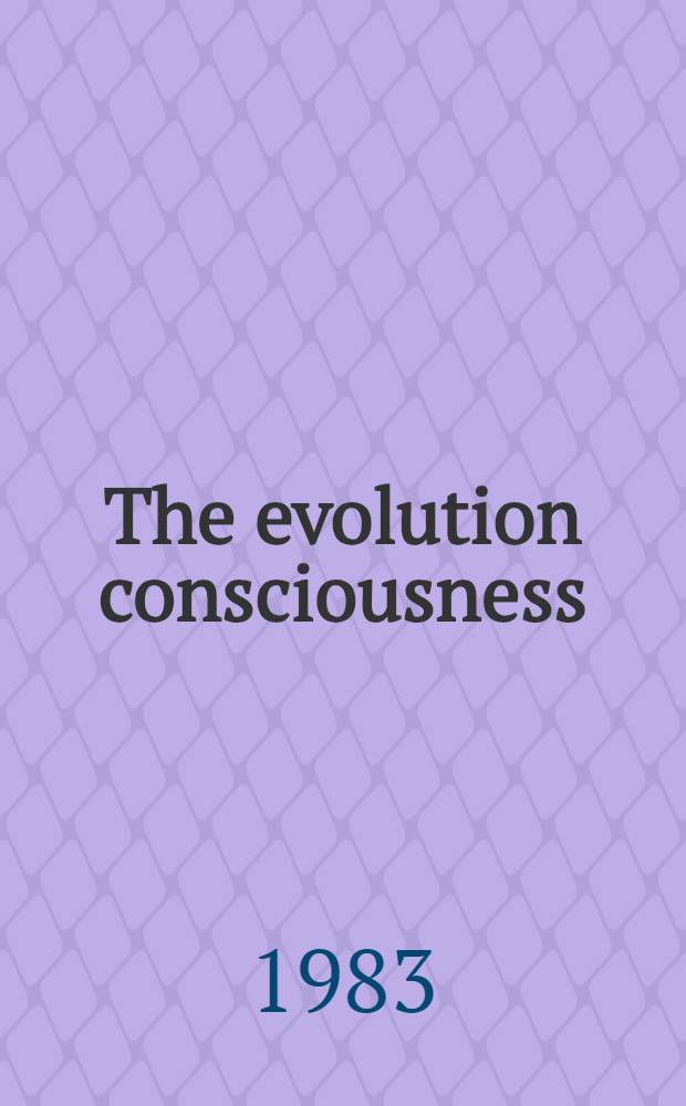 The evolution consciousness