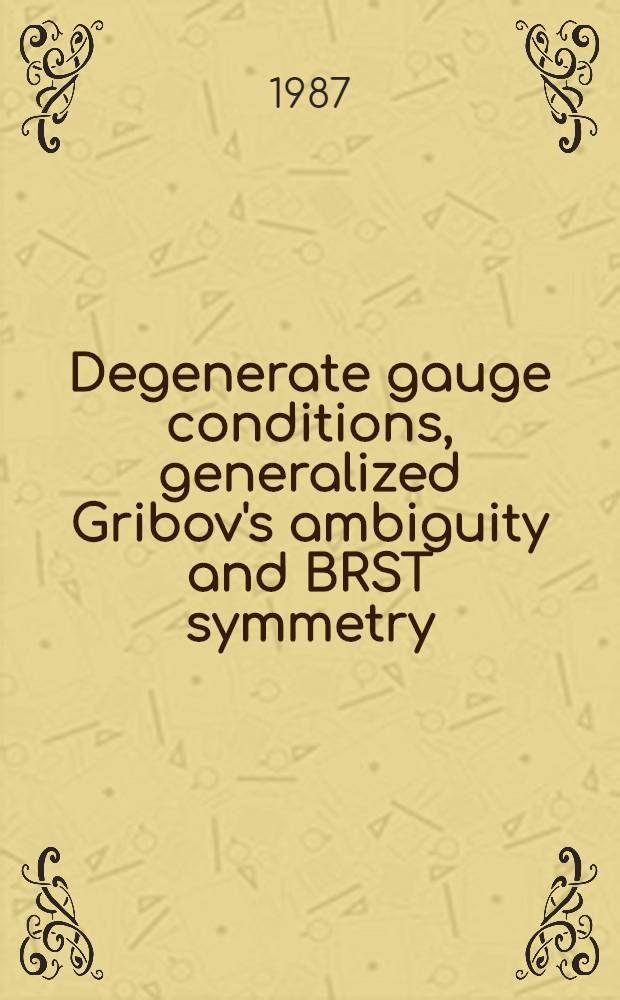 Degenerate gauge conditions, generalized Gribov's ambiguity and BRST symmetry