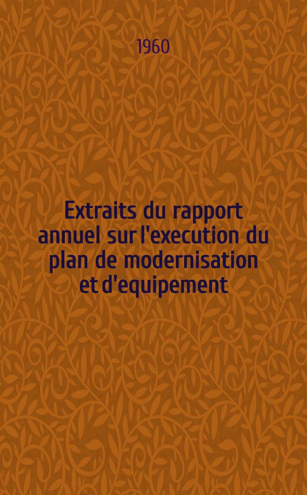 Extraits du rapport annuel sur l'execution du plan de modernisation et d'equipement