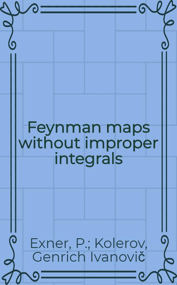 Feynman maps without improper integrals