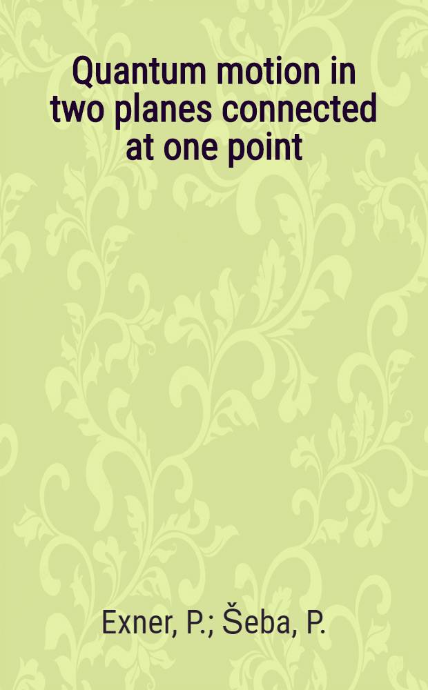 Quantum motion in two planes connected at one point