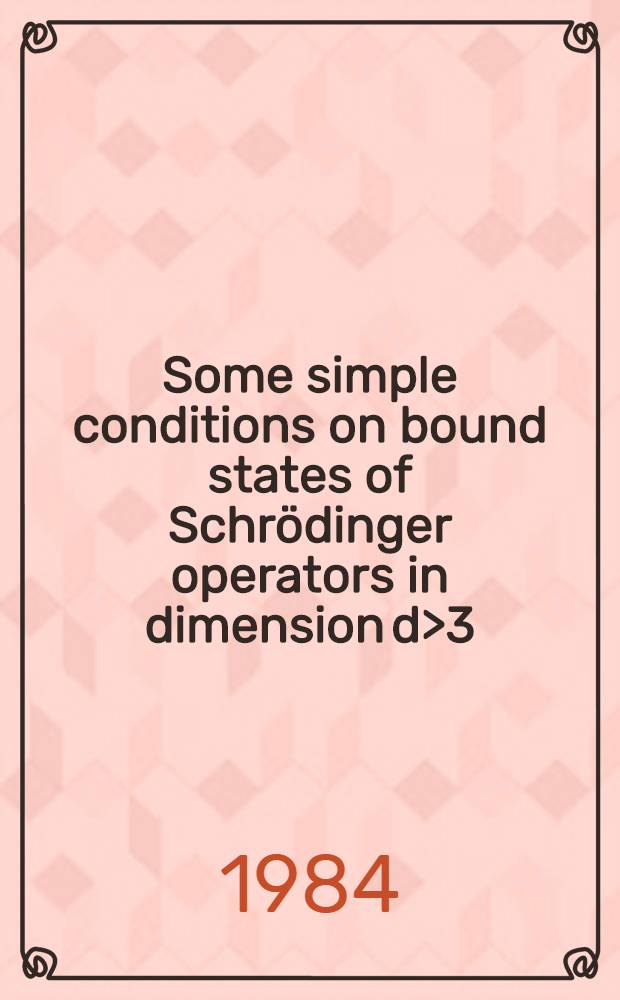 Some simple conditions on bound states of Schrödinger operators in dimension d>3