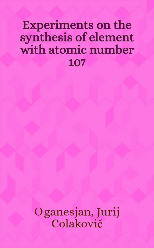 Experiments on the synthesis of element with atomic number 107