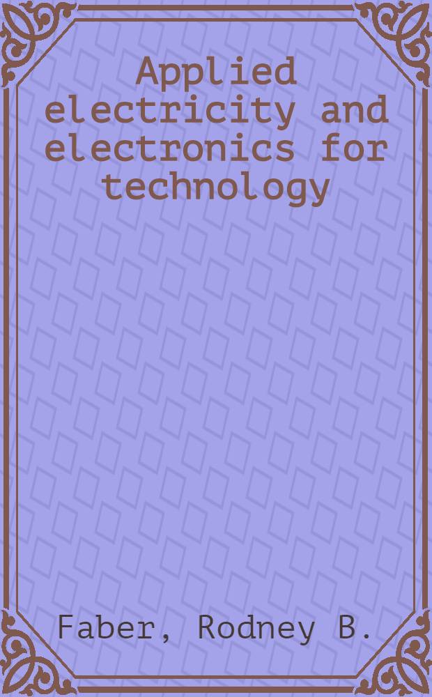 Applied electricity and electronics for technology