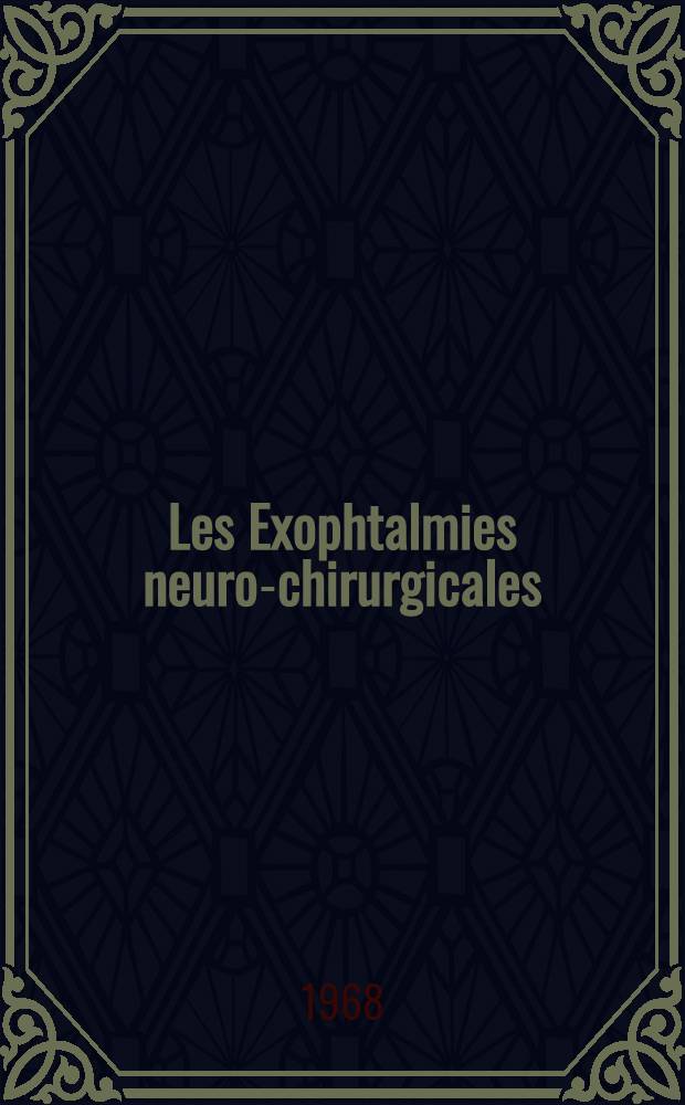 [Les Exophtalmies neuro-chirurgicales