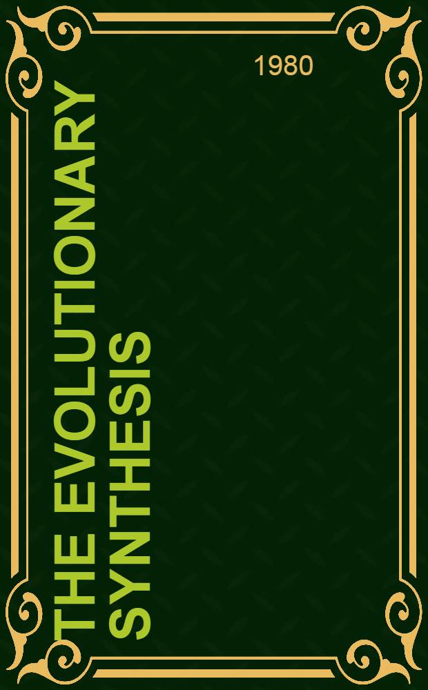 The evolutionary synthesis : Perspectives on the unification of biology