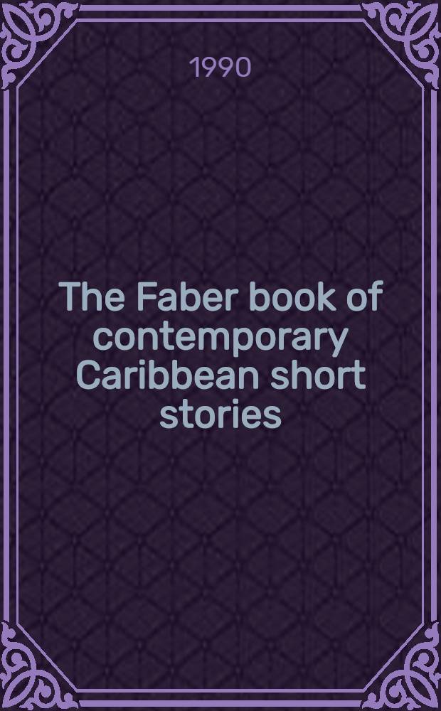 The Faber book of contemporary Caribbean short stories