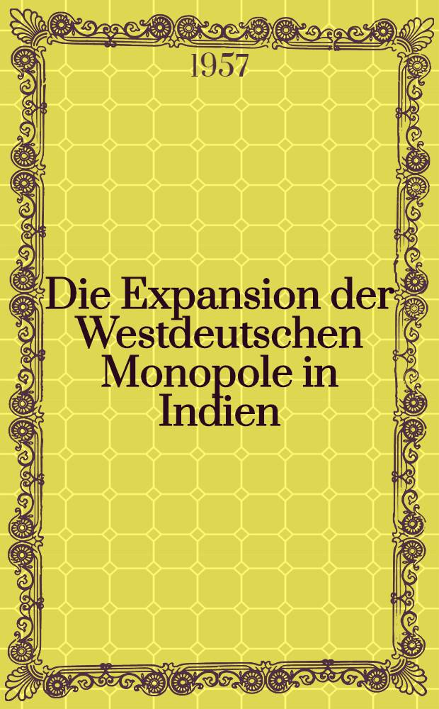 Die Expansion der Westdeutschen Monopole in Indien