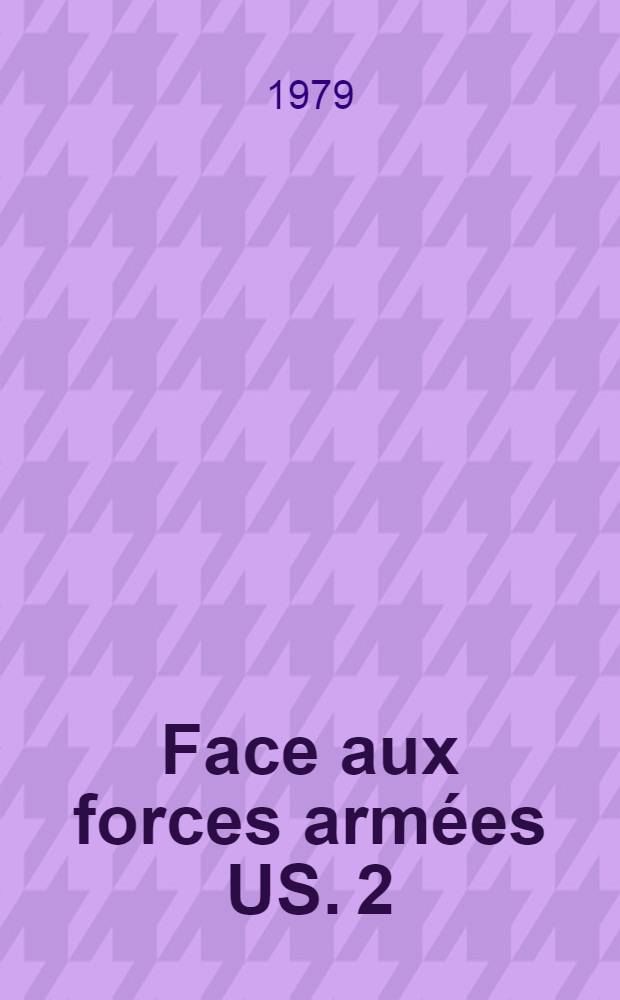 Face aux forces armées US. 2