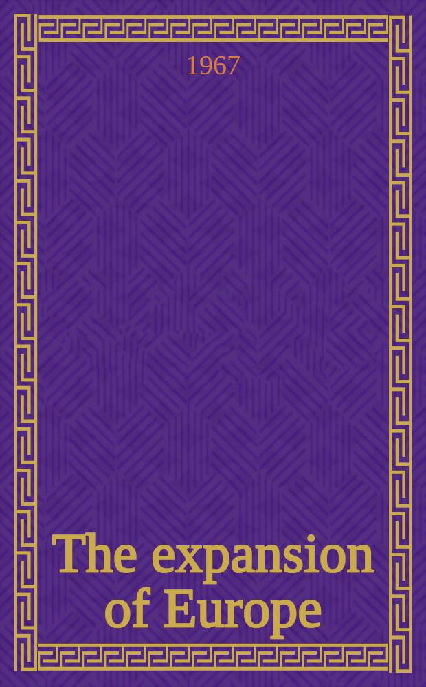 The expansion of Europe : Motives, methods, and meanings
