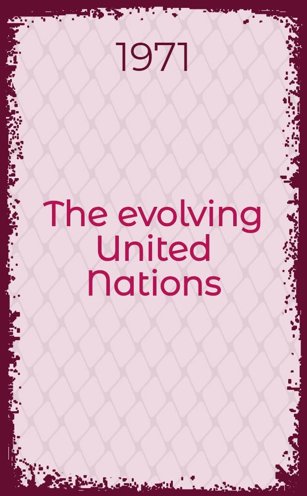 The evolving United Nations : a prospect for peace?