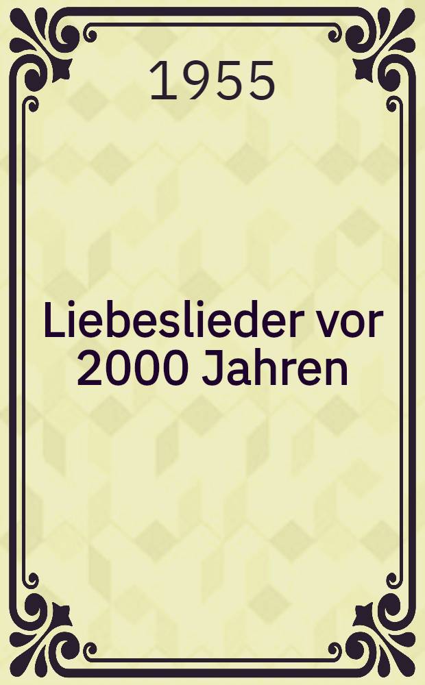 Liebeslieder vor 2000 Jahren : Catull und seine Zeit