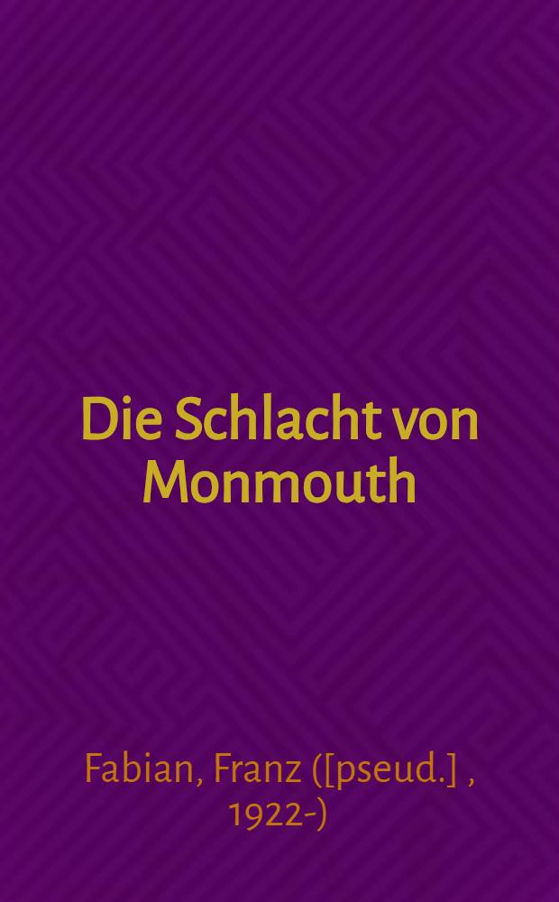 Die Schlacht von Monmouth : Friedrich Wilhelm von Steuben in Amerika