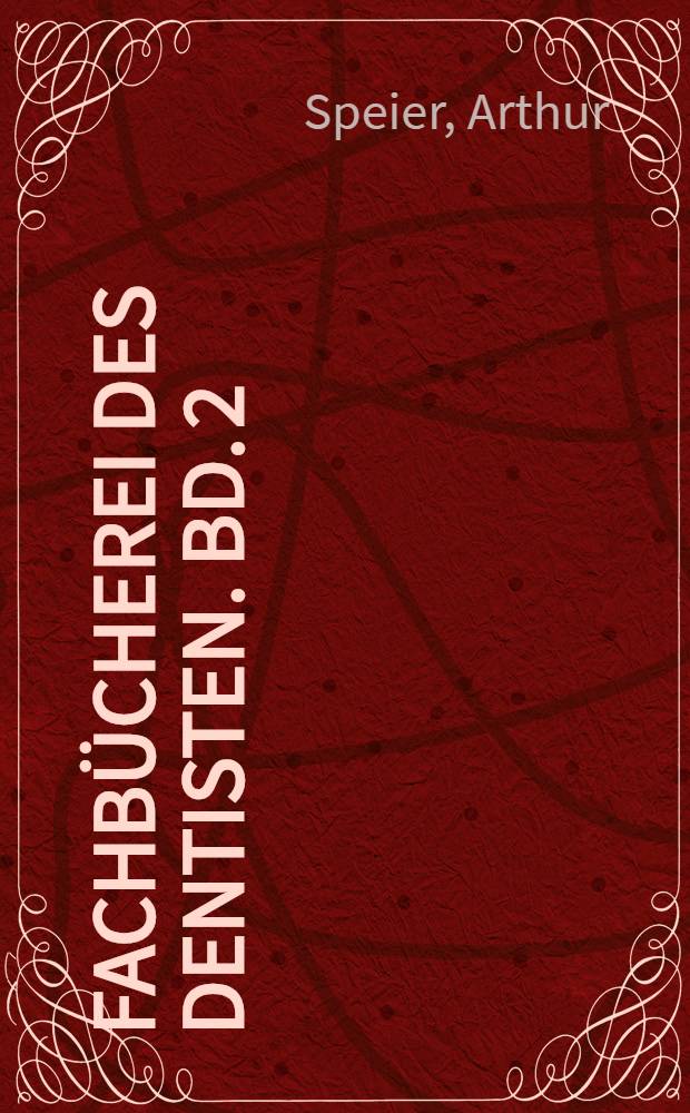 Fachbücherei des Dentisten. Bd. 2 : Arzneimittellehre für Dentisten