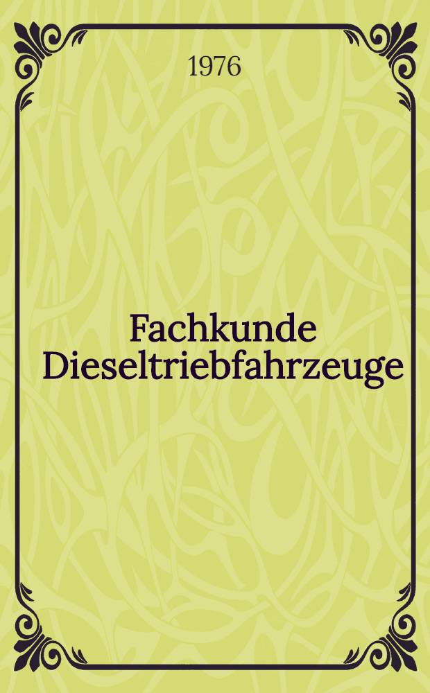 Fachkunde Dieseltriebfahrzeuge
