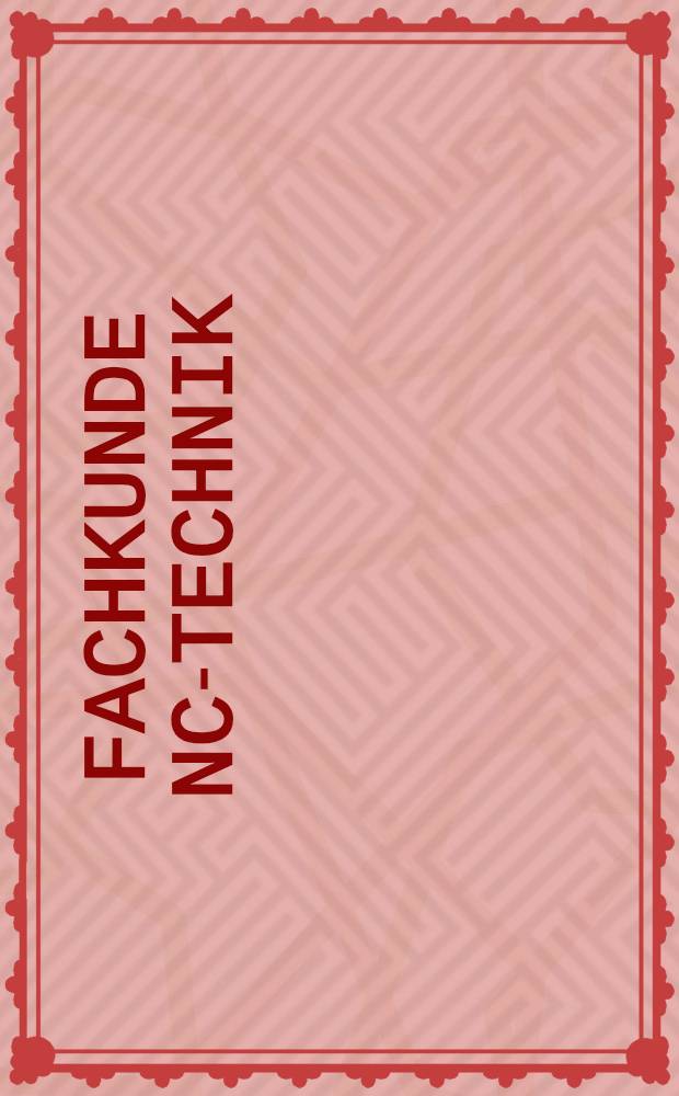 Fachkunde NC-Technik : Berufsschulausgabe