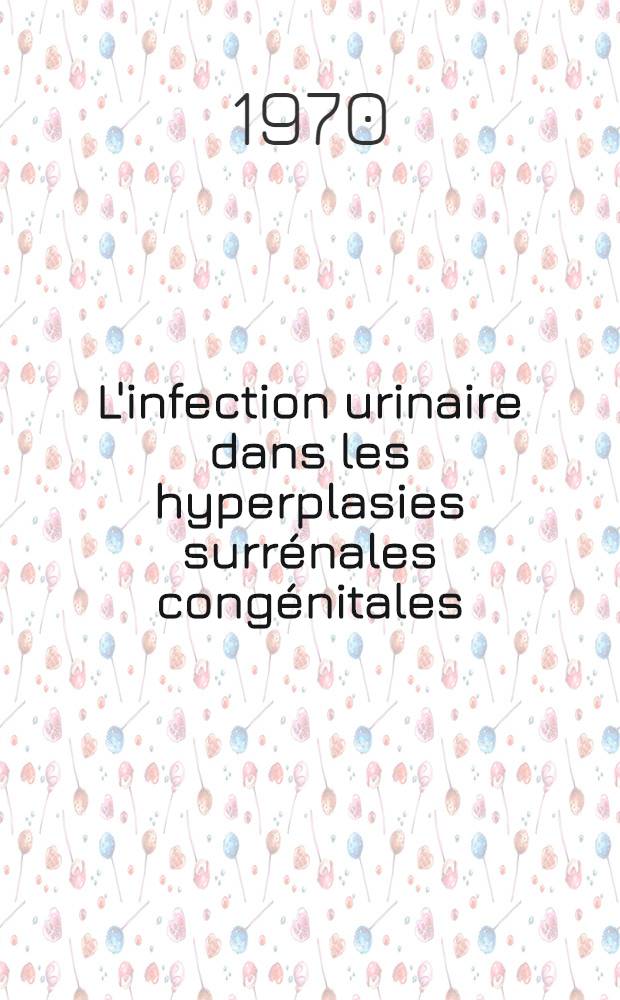 L'infection urinaire dans les hyperplasies surrénales congénitales : Thèse ..
