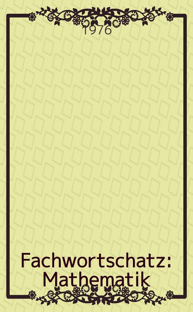 Fachwortschatz : Mathematik : Häufigkeitswörterbuch : Russisch, Englisch, Französisch