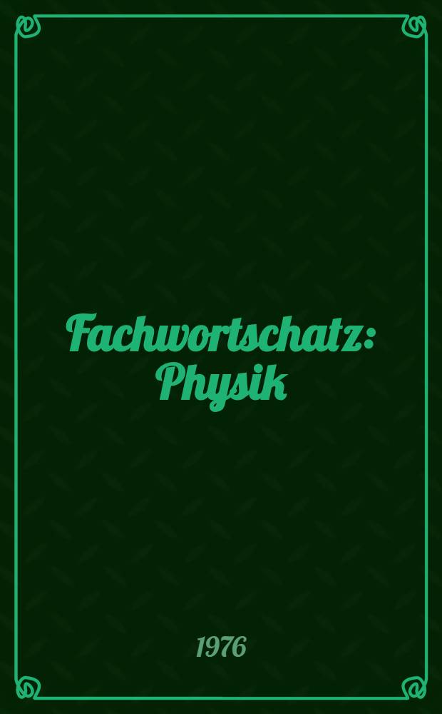 Fachwortschatz : Physik : Häufigkeitswörterbuch : Russisch, Englisch, Französisch