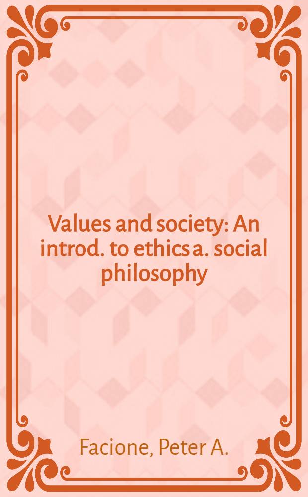 Values and society : An introd. to ethics a. social philosophy