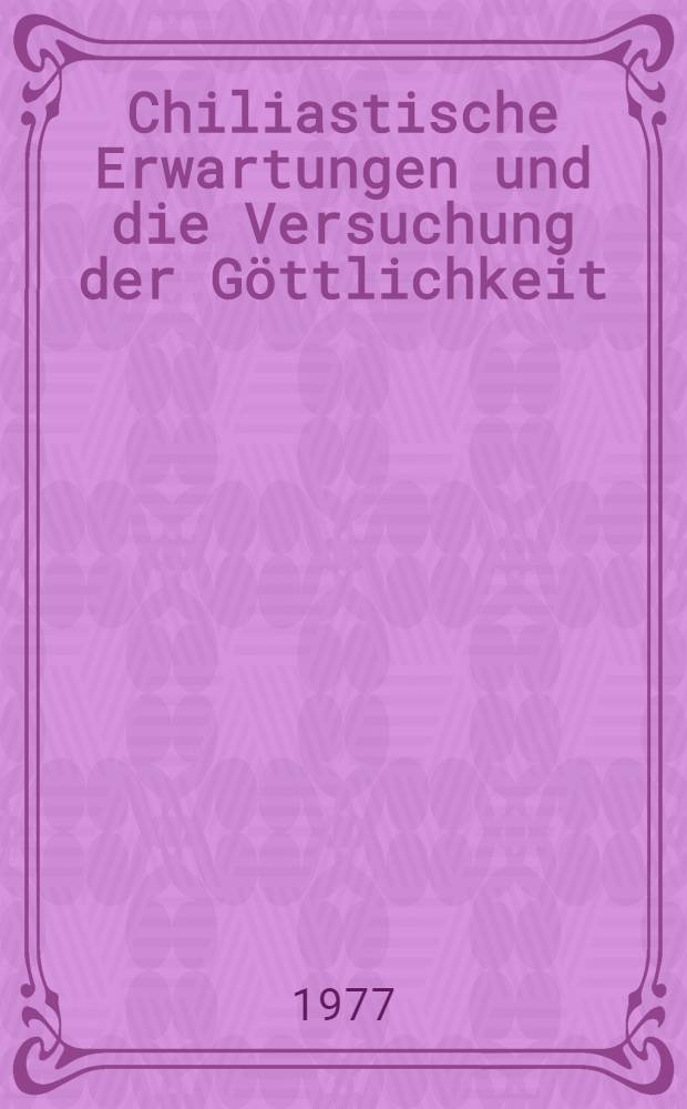 Chiliastische Erwartungen und die Versuchung der Göttlichkeit : Der Kalif al-Hākim (386-411H)