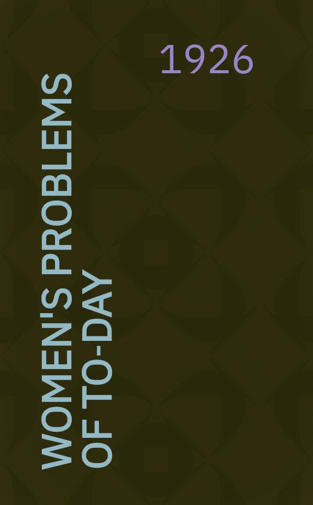 Women's problems of to-day