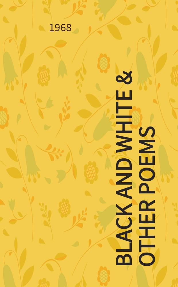 Black and white & other poems