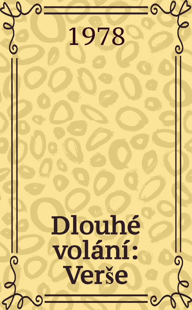 Dlouh&eacute; vol&aacute;n&iacute; : Ver&scaron;e