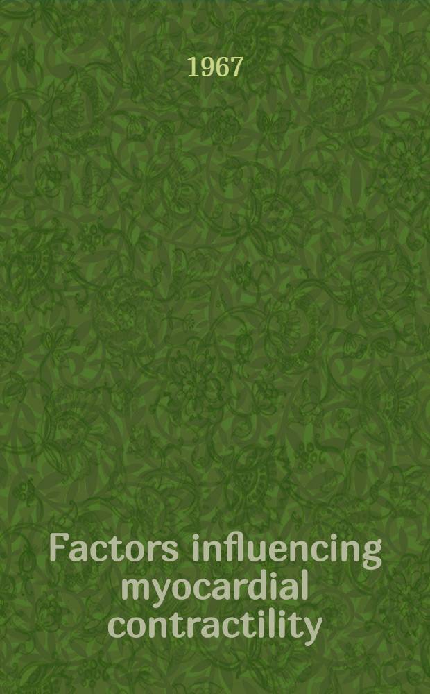 Factors influencing myocardial contractility